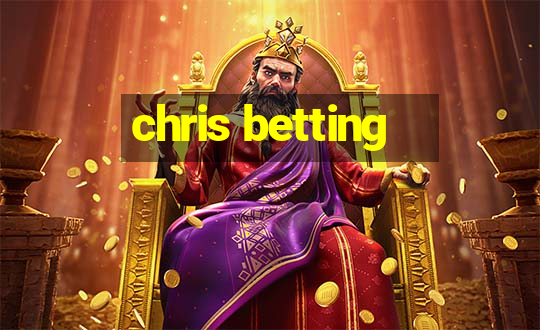 chris betting