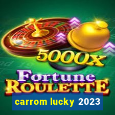 carrom lucky 2023