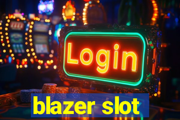 blazer slot