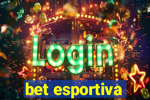 bet esportiva