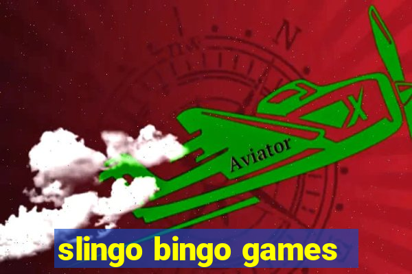 slingo bingo games