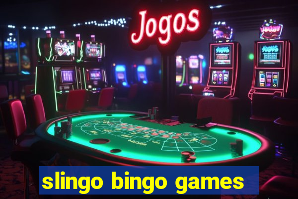 slingo bingo games