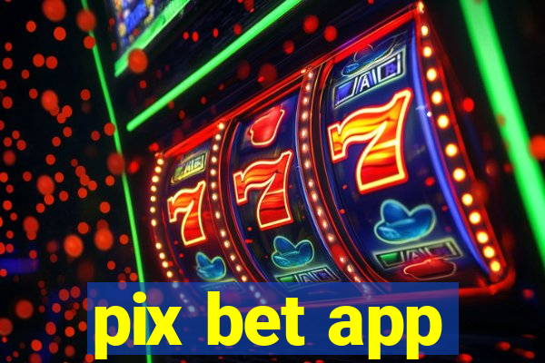 pix bet app