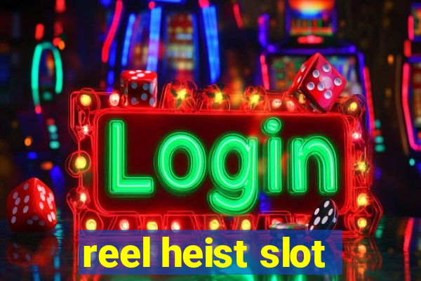 reel heist slot