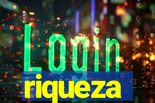 riqueza