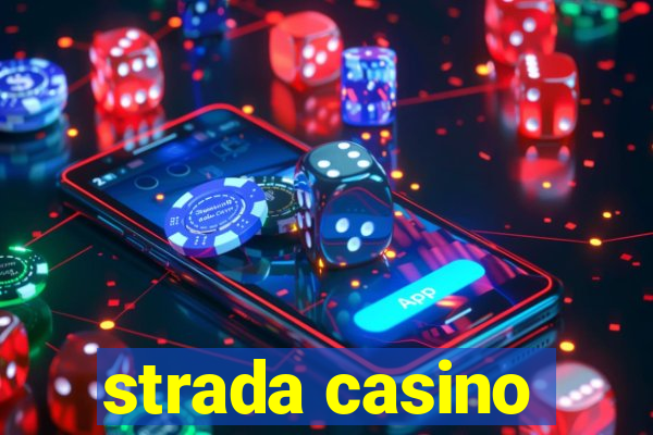 strada casino