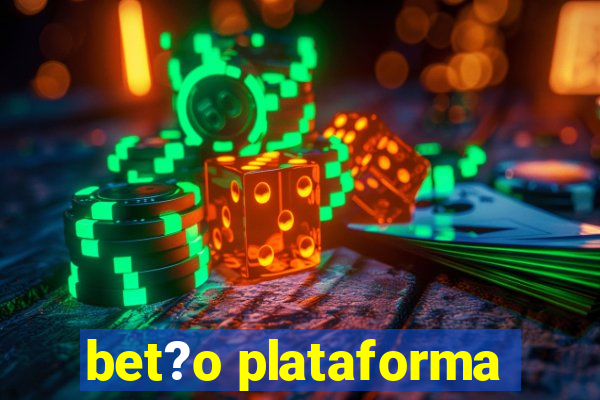 bet?o plataforma