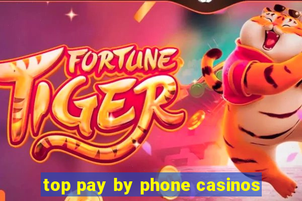 top pay by phone casinos