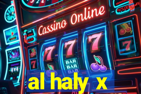 al haly x