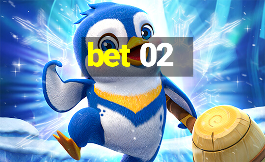 bet 02