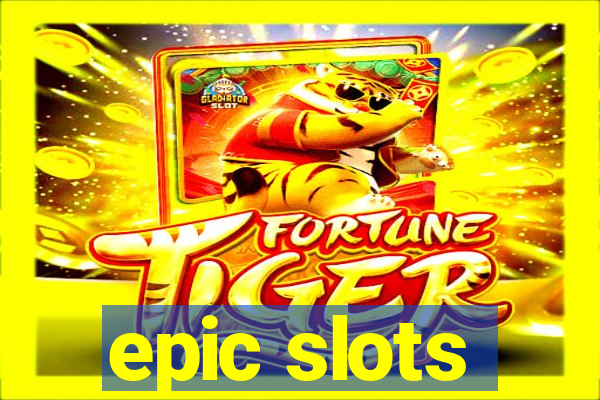 epic slots