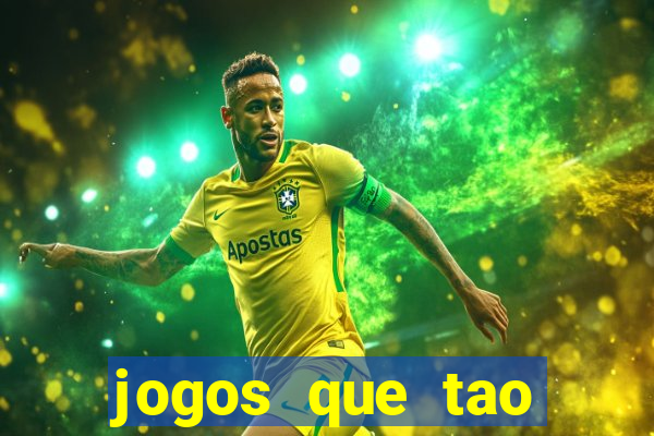 jogos que tao dando dinheiro