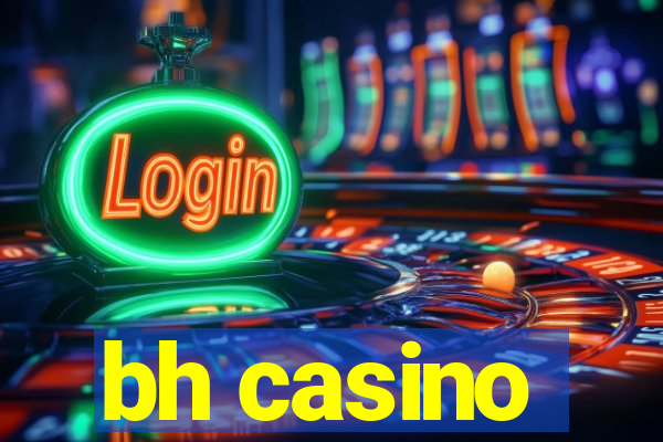 bh casino