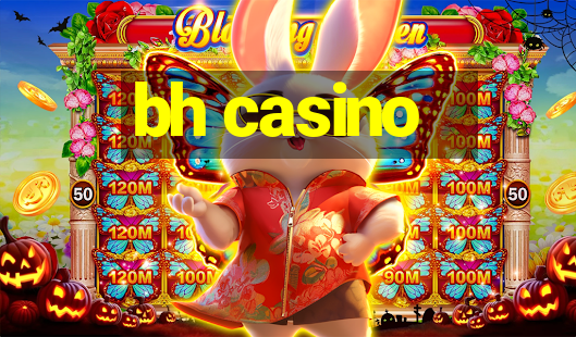 bh casino