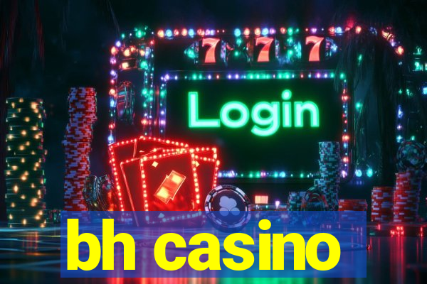 bh casino