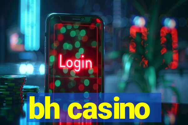 bh casino