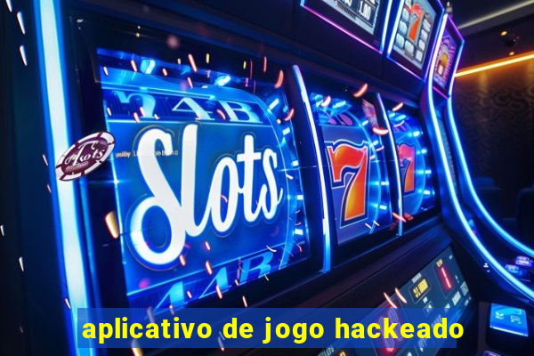 aplicativo de jogo hackeado