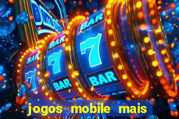 jogos mobile mais jogados do mundo