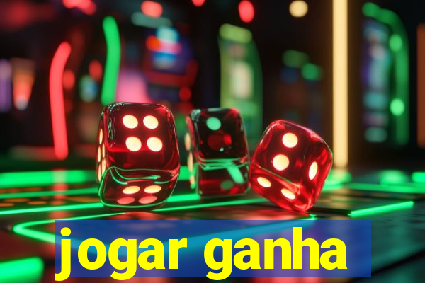 jogar ganha