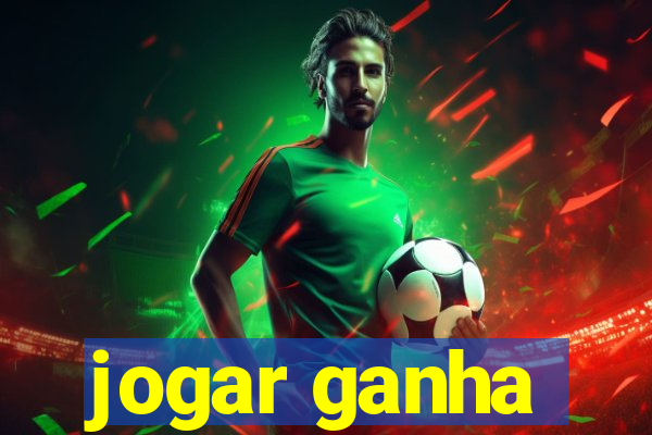 jogar ganha