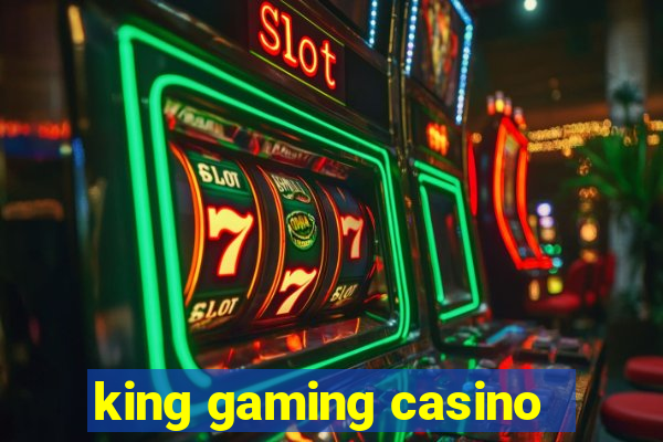 king gaming casino