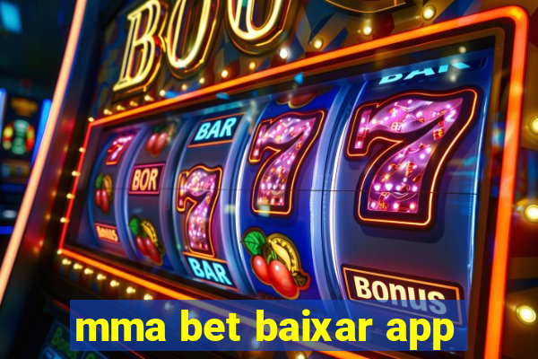 mma bet baixar app