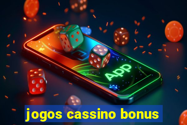 jogos cassino bonus