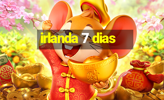 irlanda 7 dias