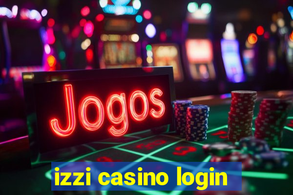 izzi casino login