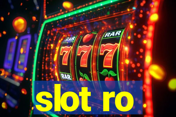 slot ro