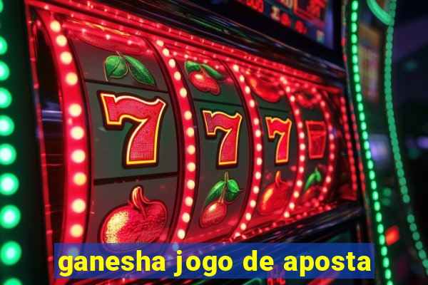 ganesha jogo de aposta