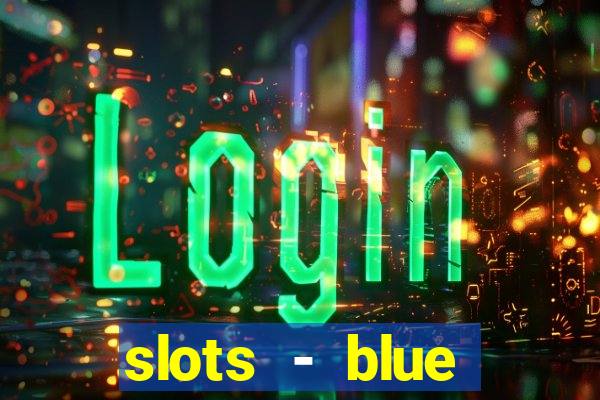 slots - blue diamond casino