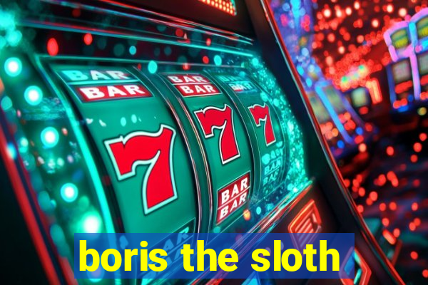 boris the sloth