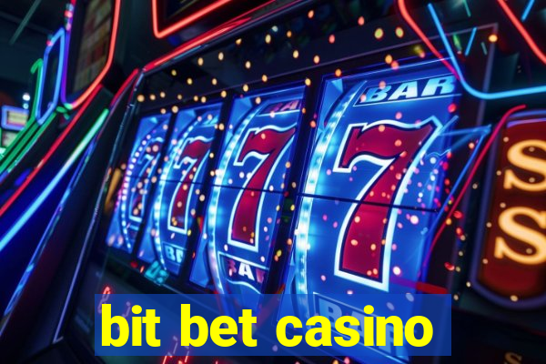 bit bet casino