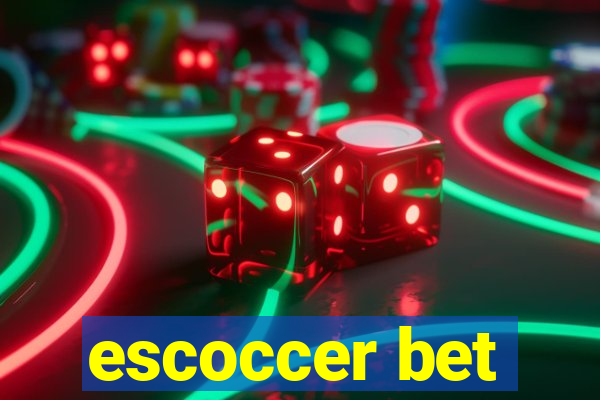 escoccer bet