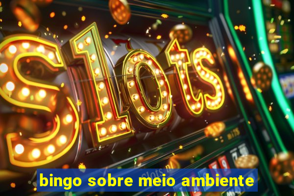 bingo sobre meio ambiente