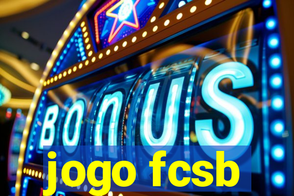 jogo fcsb