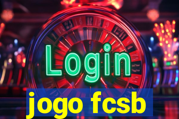 jogo fcsb