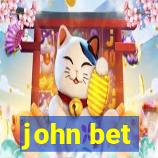 john bet