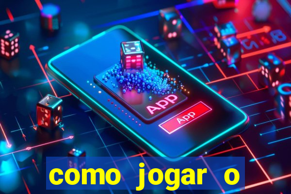 como jogar o tigrinho e ganhar