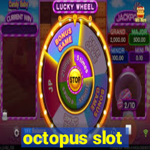 octopus slot