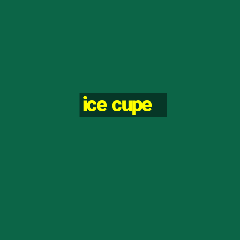 ice cupe