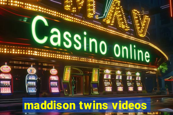 maddison twins videos