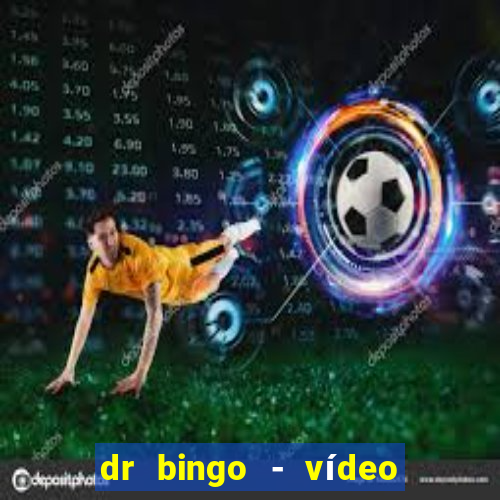 dr bingo - vídeo bingo grátis