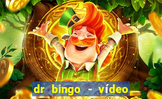 dr bingo - vídeo bingo grátis