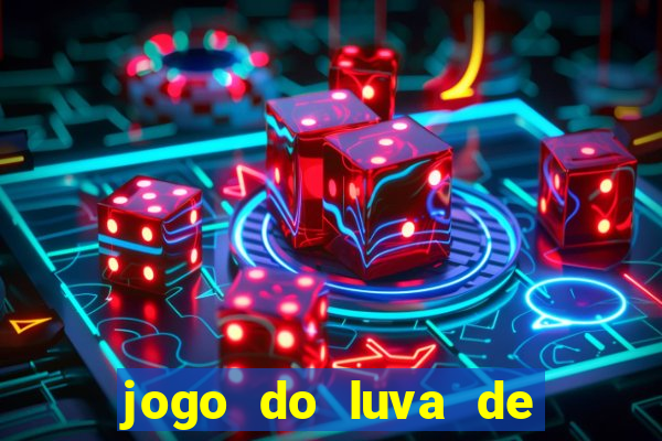 jogo do luva de pedreiro betano