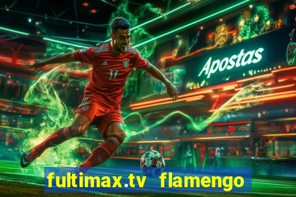 fultimax.tv flamengo ao vivo