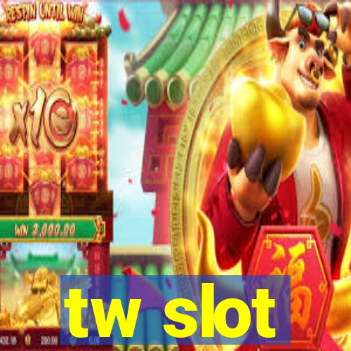 tw slot