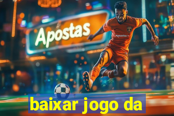 baixar jogo da