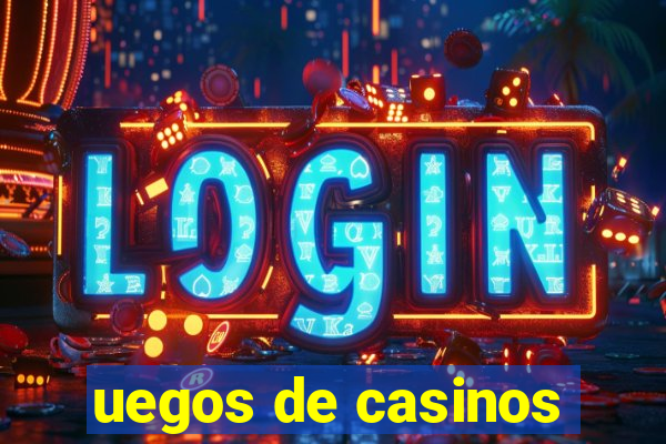 uegos de casinos